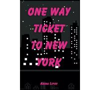 ONE WAY TICKET TO NEW YORK