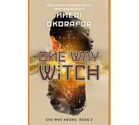 One Way Witch (She Who Knows)