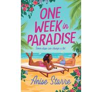 One Week in Paradise: A sweet and spicy fake dating romance for summer 2025