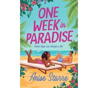 One Week in Paradise : A sweet and spicy fake dating romance for summer 2025