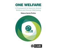 One Welfare: A Framework to Improve Animal Welfare and Human Well-being (CABI Concise)