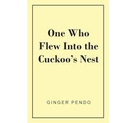 One Who Flew Into The Cuckoo's Nest