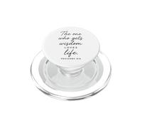 One Who Gets Wisdom Loves Life Proverbs 19:8 Faith Bible God PopSockets PopGrip for MagSafe
