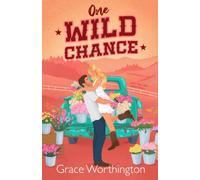 One Wild Chance: A Sweet Small Town Cowboy Romance (Chance Brothers Ranch)