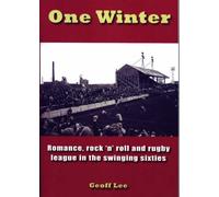 One Winter: Romance, Rock 'n' Roll and Rugby League in the Swinging Sixties