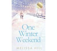 One Winter Weekend: Cosy holiday romance reading for 2024 (Christmas romance)