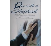 One With a Shepherd: The Tears and Triumps of a Ministry Marriage