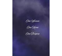 One Woman, One Home, One Purpose: A Premium Lined Hardcover Journal for Mindful Writing, Intention, and Cultivating Peace (Anchored Edition)