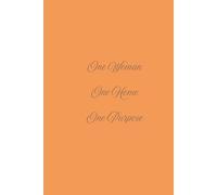 One Woman, One Home, One Purpose: A Premium Lined Hardcover Journal for Mindful Writing, Intention, and Cultivating Peace (Intention Edition)