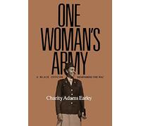 One Woman's Army: A Black Officer Remembers the Wac (Texas A & M University Military History): 12 (Williams-Ford Texas A&M University Military History)