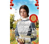 One Woman's War: THE SECOND HISTORICAL ROMANCE IN THE SUNDAY TIMES BESTSELLING RAGS TO RICHES SERIES