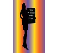 ONE WOMEN PICKET LINE