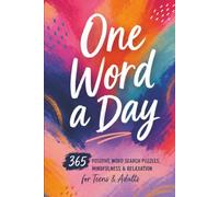 One Word a Day: 365 Positive Word Search Puzzles | Relaxation, Mindfulness, Affirmation for Teens & Adults