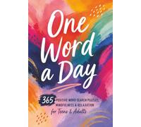 One Word a Day: 365 Positive Word Search Puzzles | Relaxation, Mindfulness, Affirmation for Teens & Adults