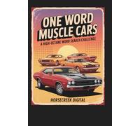 One Word Muscle Cars: A High-Octane Word Search Challenge: 100 puzzles: A One Word Word Search