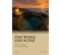 One Word, One Scene, Vol. 3: 50 der häufigsten englischen Wörter in 50 illustrierten Kurzgeschichten auf Englisch - Wortschatz im Kontext lernen, ... (One Word, One Scene (Deutsche Ausgabe))