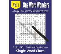 One Word Wonders A Large Print Word Search Puzzle Book Vol. 1: Enjoy 50+ Puzzles Featuring Single Word Clues Easy to Read Format for Adults & ... Gift For Seniors, Adults and Birthdays