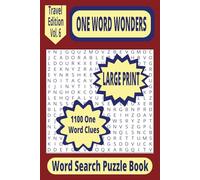 One Word Wonders Travel Edition Vol. 6 Word Search Puzzle Book: 50+ Travel-Size Word Search Puzzles Featuring Single-Word Clues for On-the-Go Fun .. ... Words .. Great Gift for Family and Friends