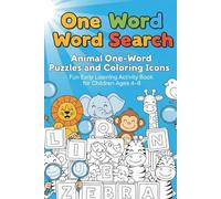 One Word Word Search: Animal One-Word Puzzles and Coloring Icons • Fun Early Learning Activity Book for Children Ages 4-8