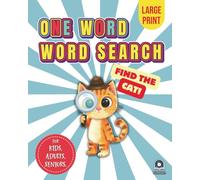 ONE WORD WORD SEARCH, FIND THE CAT: A Fun and Unique Large Print Word Search Puzzle Book for Kids, Adults and Seniors - 70 Big Print Brain Games with Only One Hidden Word to Find