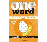 One Word Word Search Puzzle Book: Find the Hidden Phrases in Engaging Easter Holiday Word Puzzles for Adults