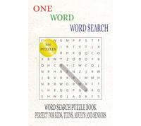 ONE WORD WORDSEARCH: Large Print | Perfect for Kids, Teens, Adults and Seniors | 100 puzzles | Solutions Included