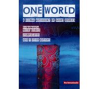 One World Anthology : A Global Anthology of Short Stories