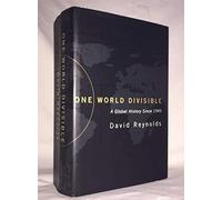 One World Divisible - A Global History Since 1945 (The Global Century Series)