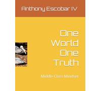 One World One Truth: Middle Class Mindset