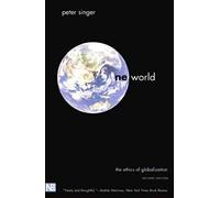 One World - The Ethics of Globalization: The Ethics of Globalization, Second Edition (The Terry Lectures)