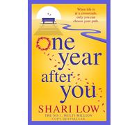 One Year After You: The unforgettable, heartfelt read from Shari Low