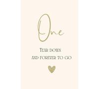 One Year Anniversary Notebook - 1st First Paper Wedding Anniversary Gift: For Boyfriend, Girlfriend, Husband, Wife or Partner Relationship Present | Traditional Paper Themed