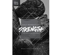 One Year Daily Moments of Strength, The: Inspiration for Men (No Series Linked)