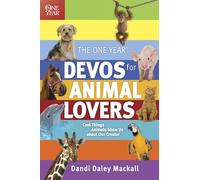 One Year Devos for animal Lovers: Cool Things Animals Show Us about Our Creator