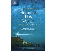 One Year Hearing His Voice Devotional, The: 365 Days of Intimate Communication with God