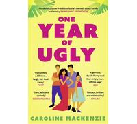One Year of Ugly: ‘A completely addictive read that is laugh-out-loud funny’ Heat Magazine