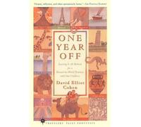 One Year Off: Leaving It All Behind for a Round-the-World Journey with Our Children (Travelers' Tales Footsteps (Paperback))