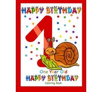 One Year Old Coloring Book Happy Birthday: Coloring Book for One Year Old: 1