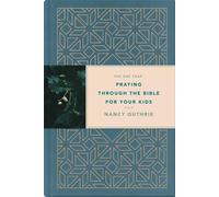 One Year Praying through the Bible for Your Kids, The