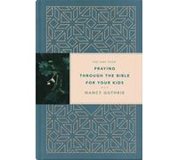 One Year Praying through the Bible for Your Kids, The