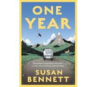 One Year : Seventeen countries, one van, a true story of hope and healing
