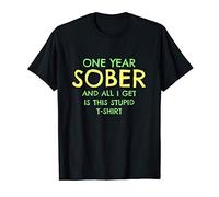 One Year Sober Get Well Soon Recovery Gift T-Shirt