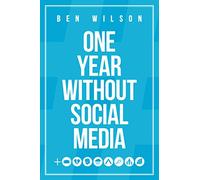 One Year Without Social Media