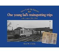 One Young Lads Trainspotting Trips: Bringing Back Those 'Box Brownie' and 'Ian Allan Combined Volume' Days