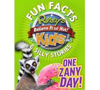 One Zany Day! (Ripley's Believe It or Not! Fun Facts & Silly Stories)