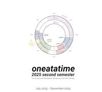 oneatatime 2025 second semester: The visual journal and planner that lets you learn from the day: July 2025 - December 2025