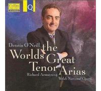O'Neill, Dennis - Worlds Great Tenor Arias