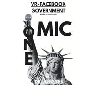 ONEMIC: VR-FACEBOOK GOVERNMENT & LAW OF TREATMENT (BUILDING ZIONX)
