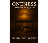 Oneness: A Story of Coming Home