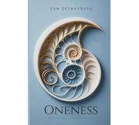 Oneness: The Divine Path from Trauma to Unity